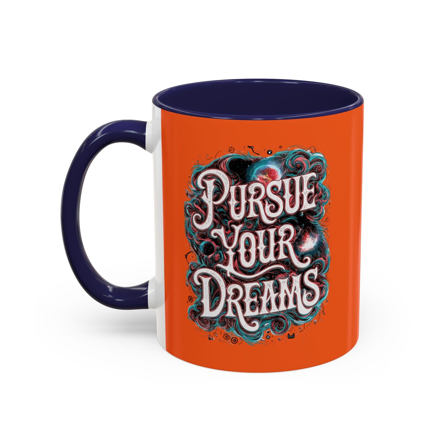 Pursue Your Dreams Accent Coffee Mug (11, 15oz)