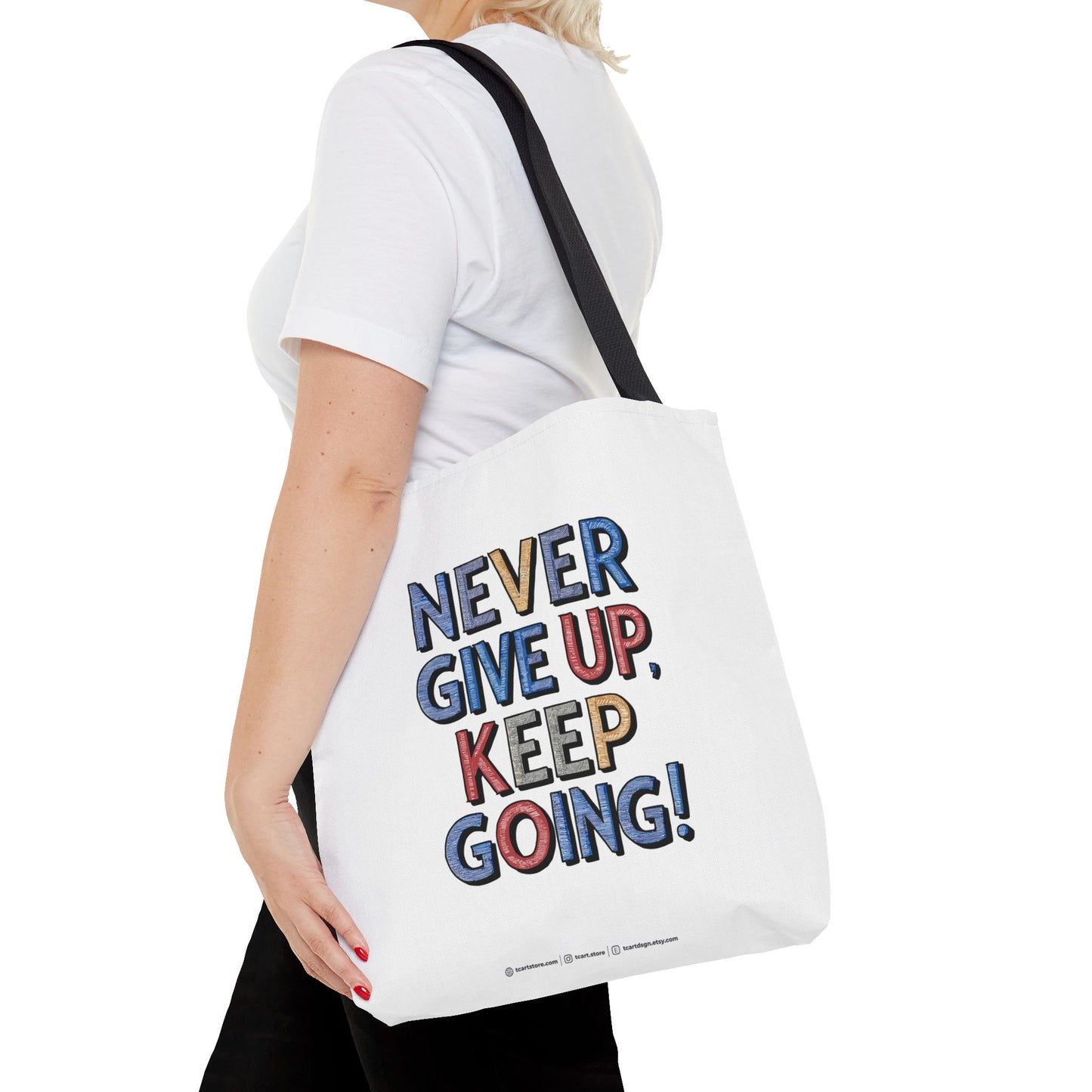 Never Give Up Keep Going Tote Bag (AOP)