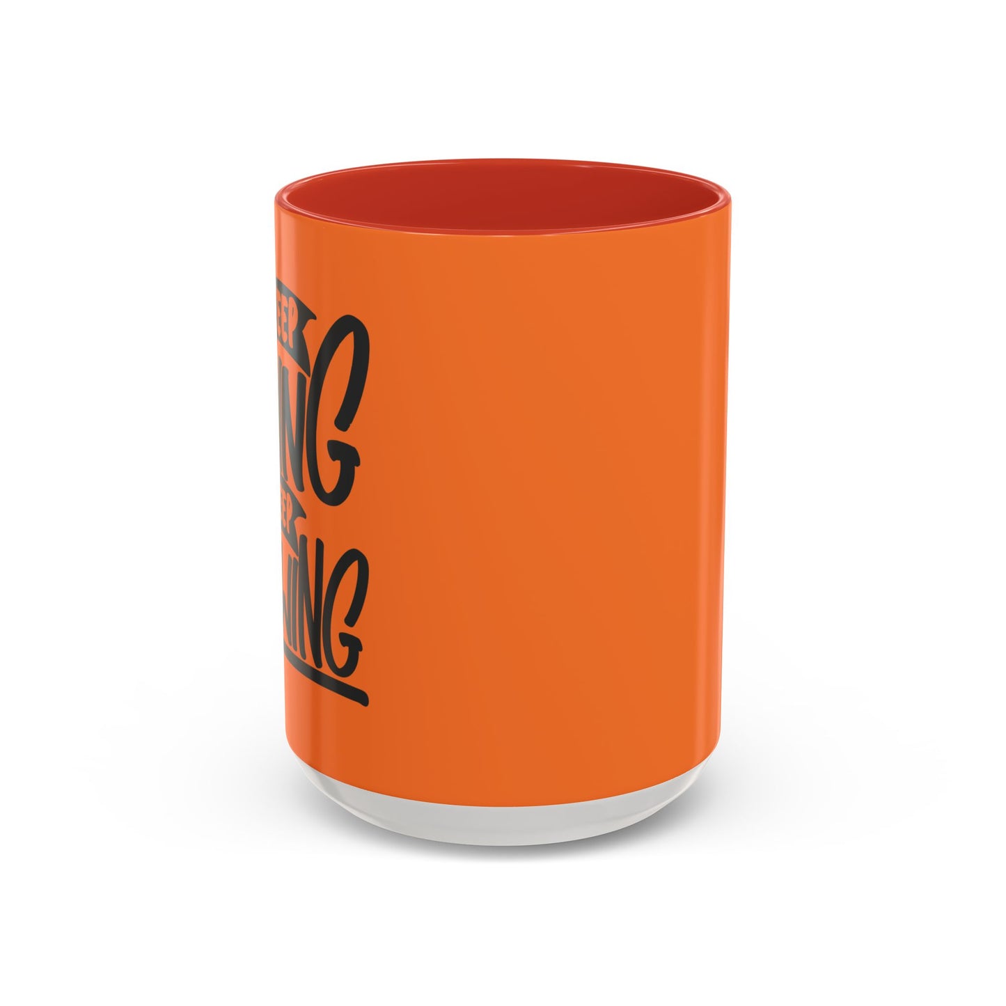 Keep Going Keep Growing Accent Coffee Mug (11, 15oz)