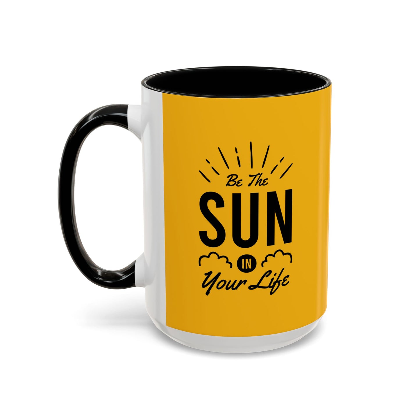 Be The Sun In Your Life Accent Coffee Mug (11, 15oz)