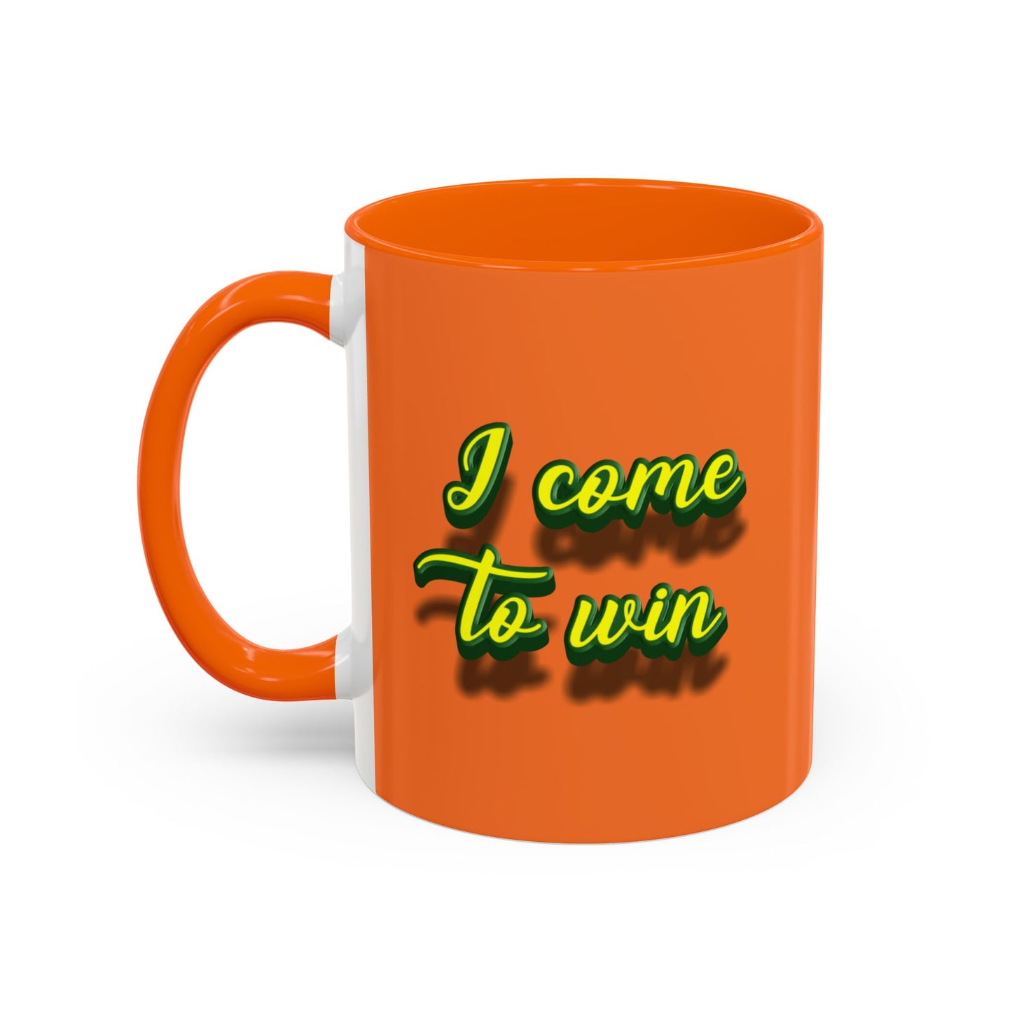 I Come To Win Accent Coffee Mug (11, 15oz)
