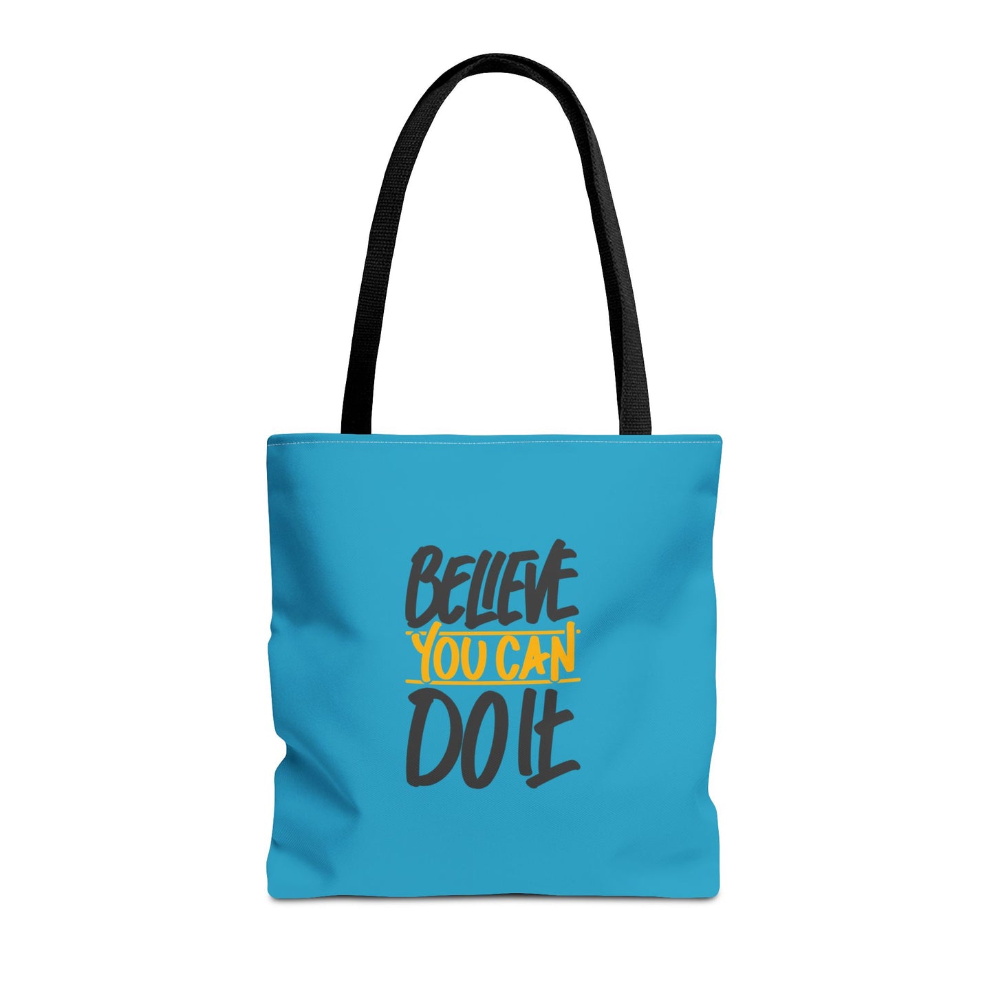 Believe You Can Do It Tote Bag (AOP)