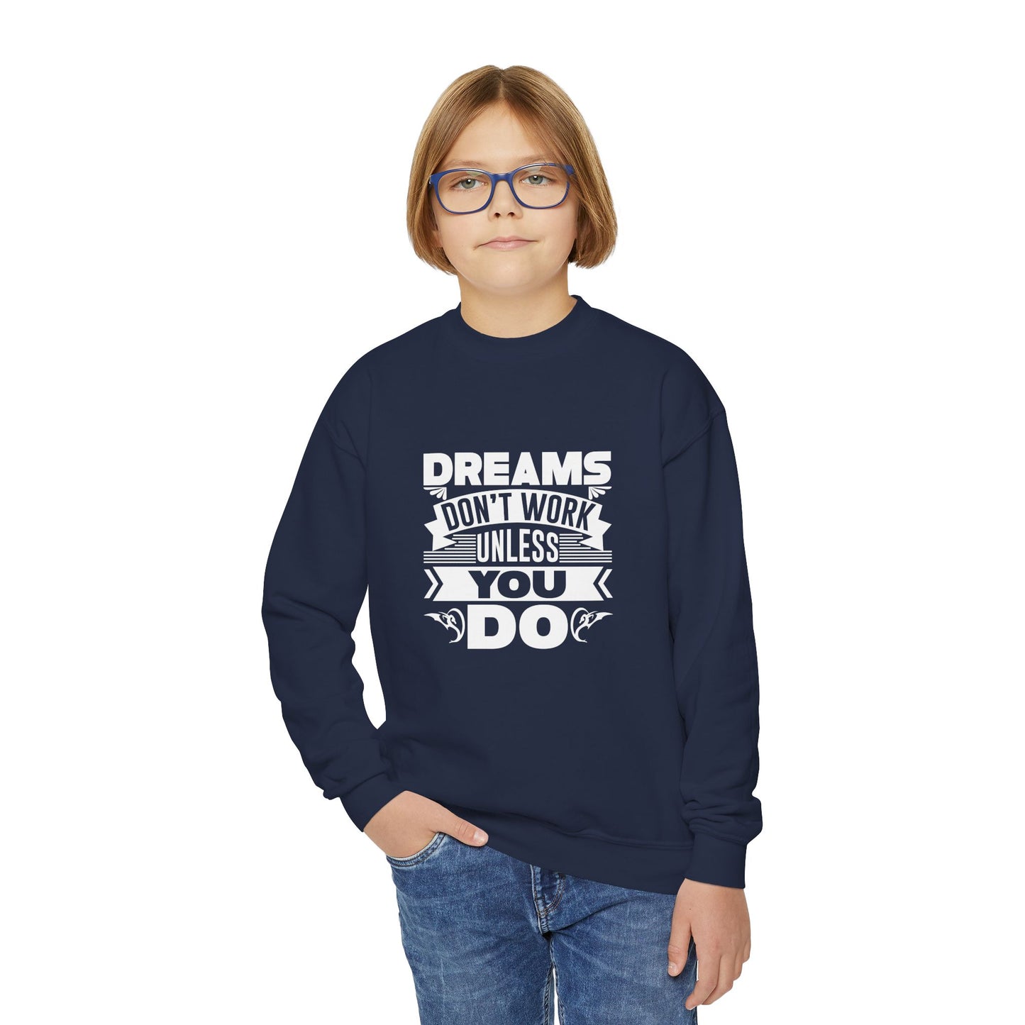 Dreams Don't Work Unless You Do Youth Crewneck Sweatshirt