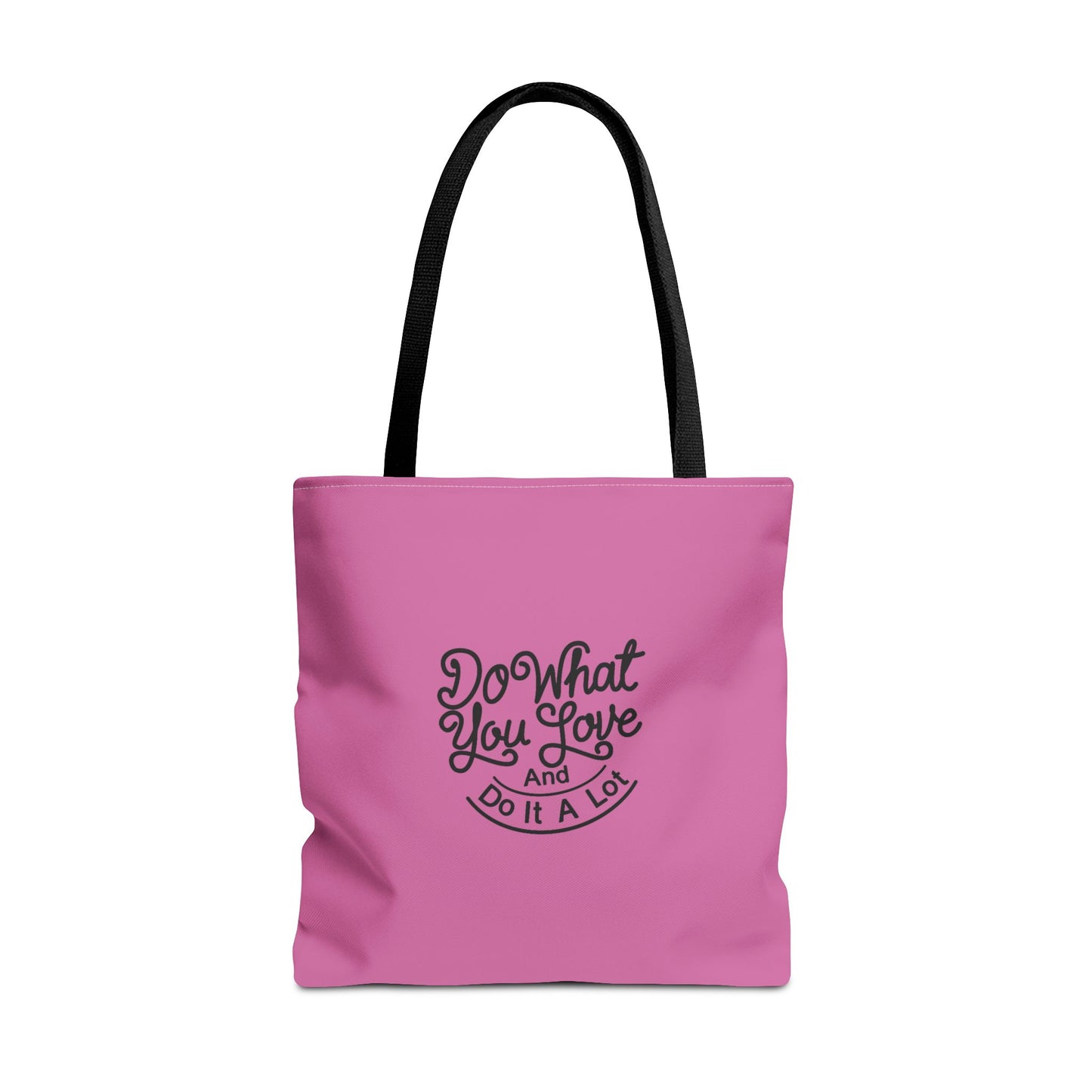 Do What You Love And Do It A Lot Tote Bag (AOP)