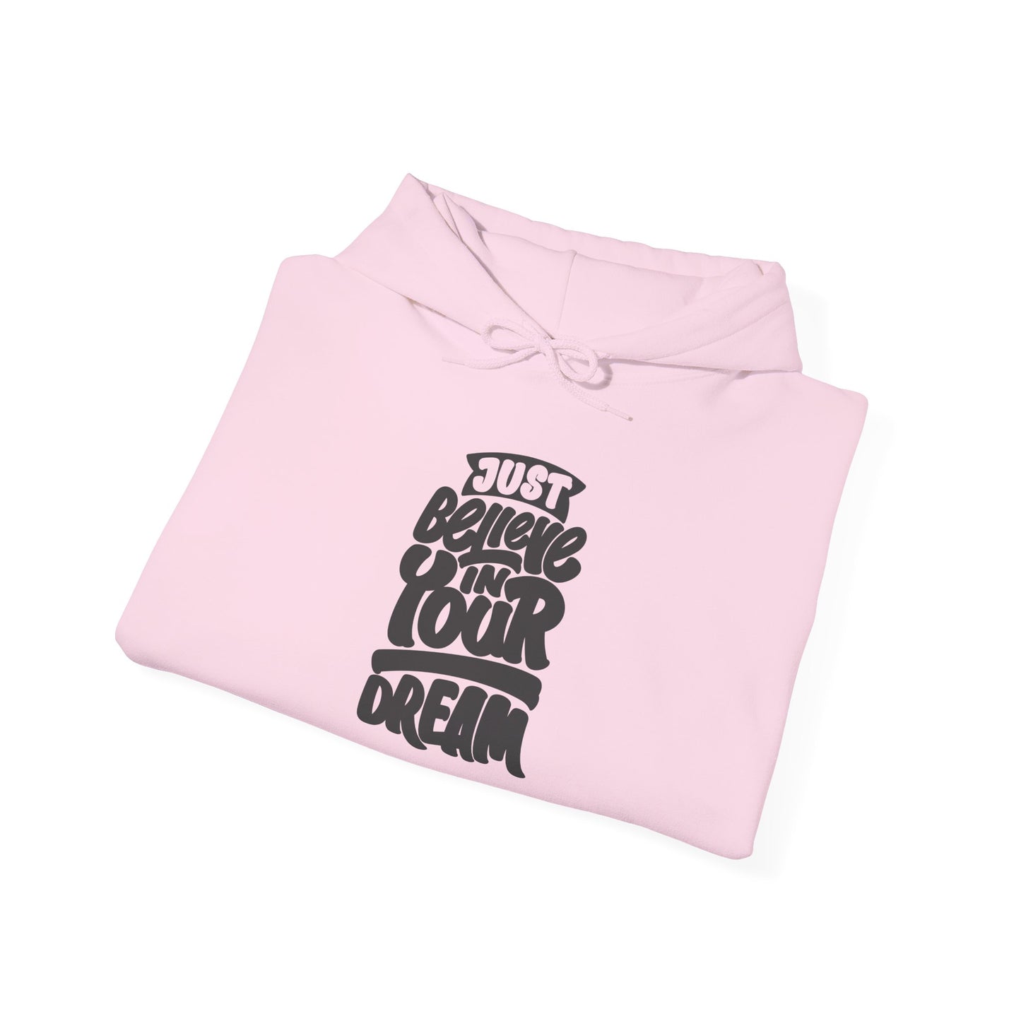 Just Believe In Your Dream Unisex Heavy Blend™ Hooded Sweatshirt