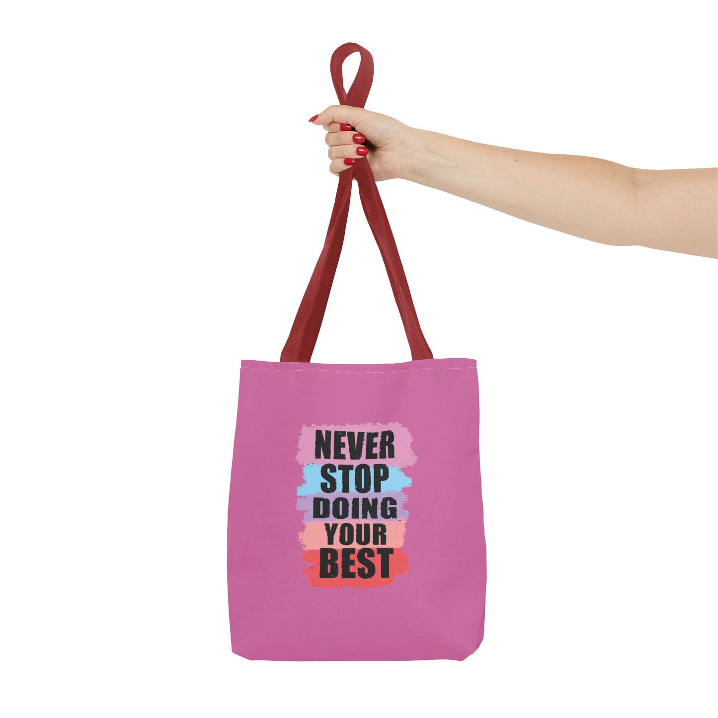 Never Stop Doing Your Best Tote Bag (AOP)