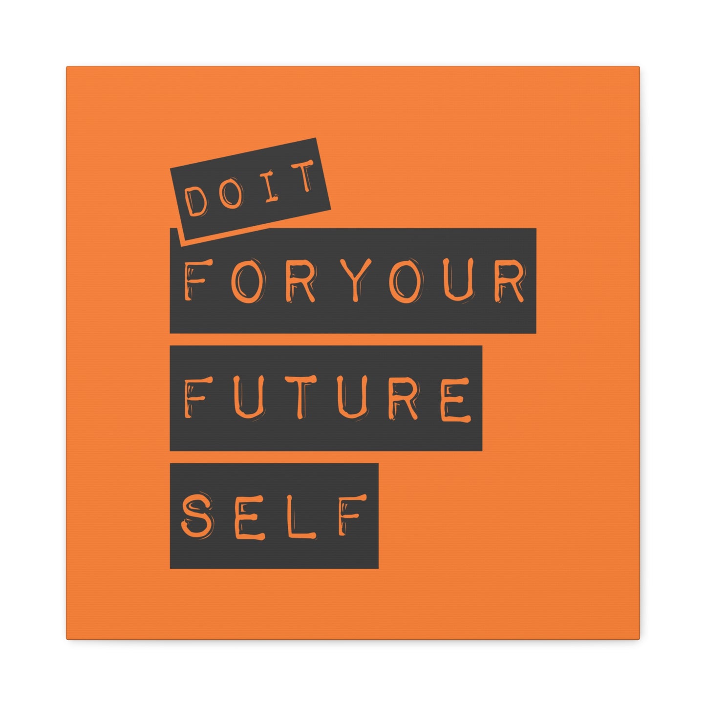 Do It For Your Future Self Matte Canvas, Stretched, 1.25"