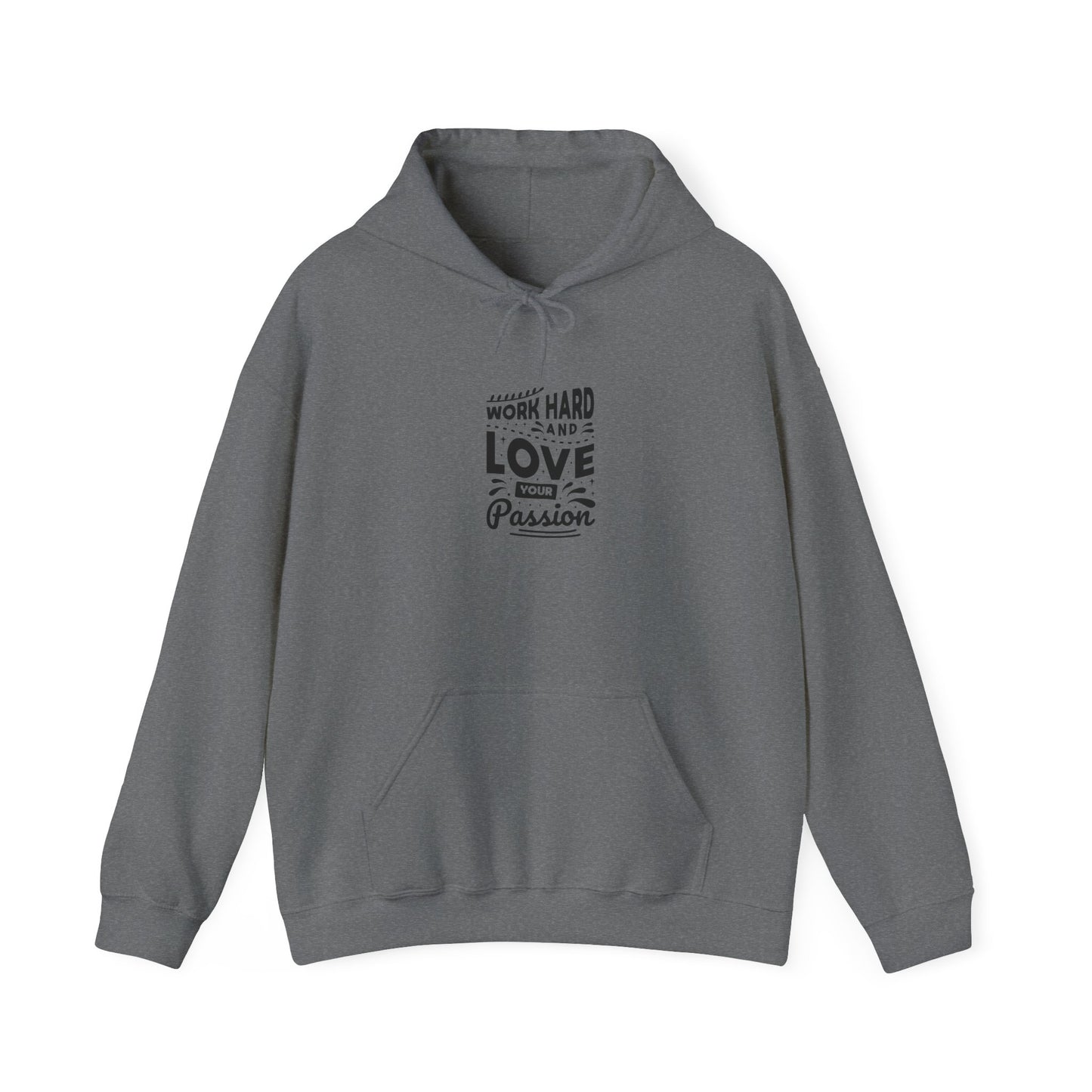 Work Hard And Love Your Passion Unisex Heavy Blend™ Hooded Sweatshirt