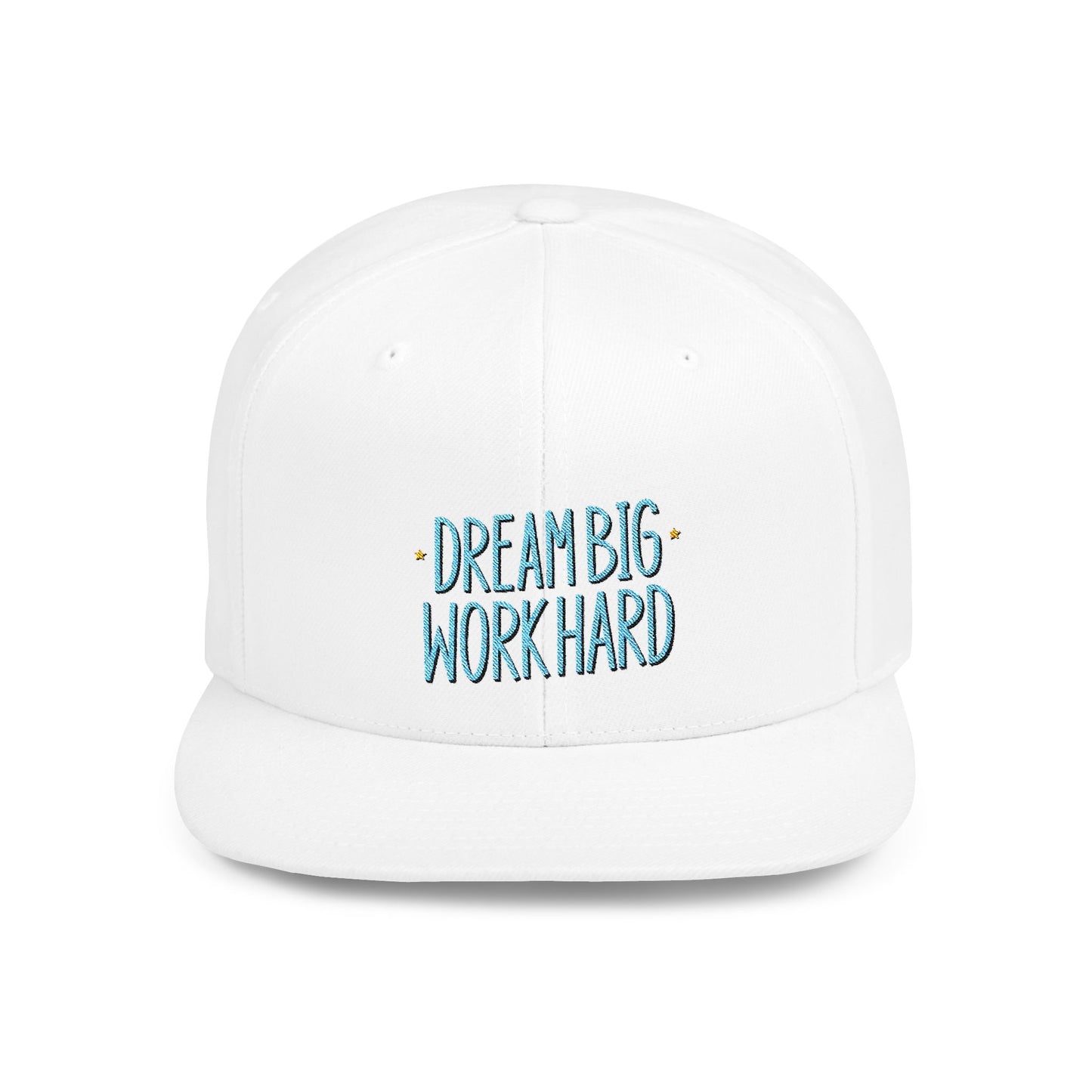 Dream Big Work Hard Flat Bill Snapback