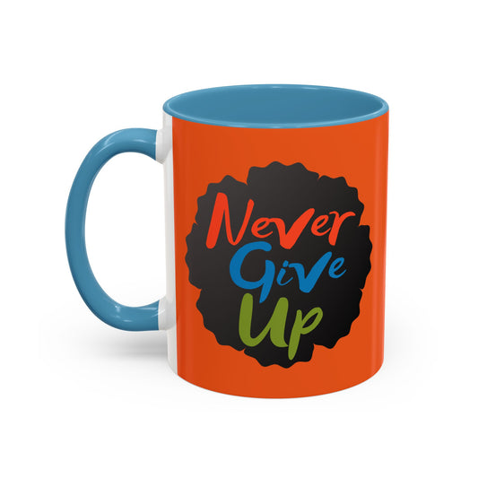 Never Give Up Accent Coffee Mug (11, 15oz)