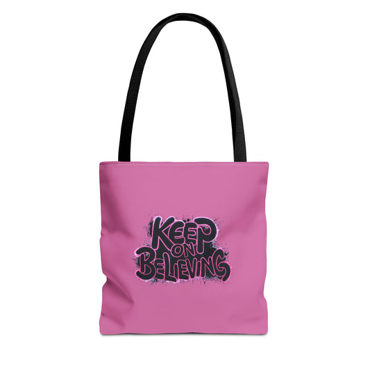 Keep On Believing Tote Bag (AOP)