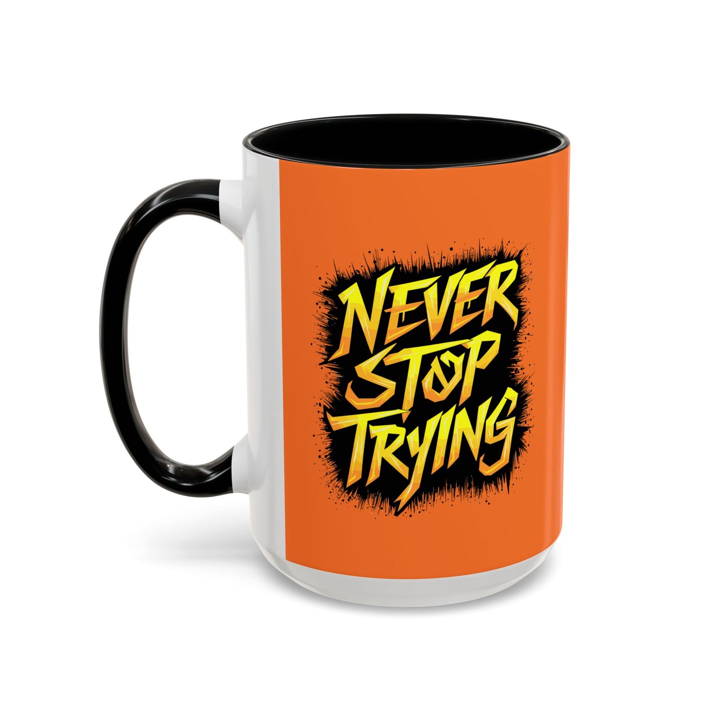 Never Stop Trying Accent Coffee Mug (11, 15oz)