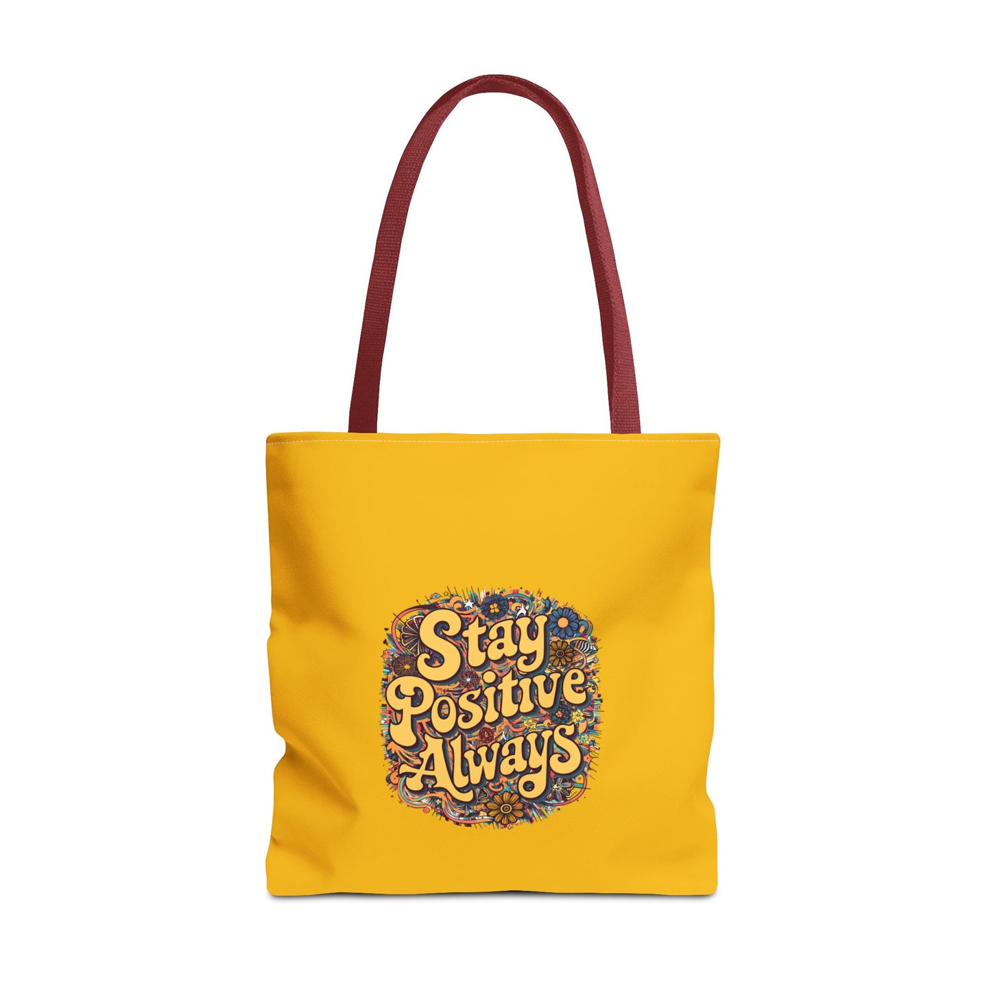 Stay Positive Always Tote Bag (AOP)