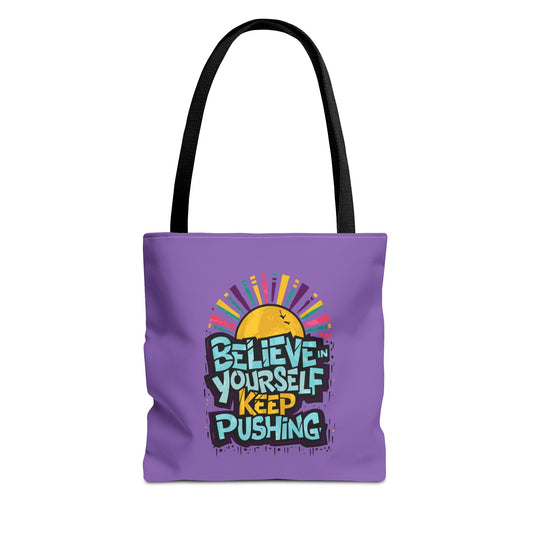 Believe In Yourself Keep Pushing Tote Bag (AOP)