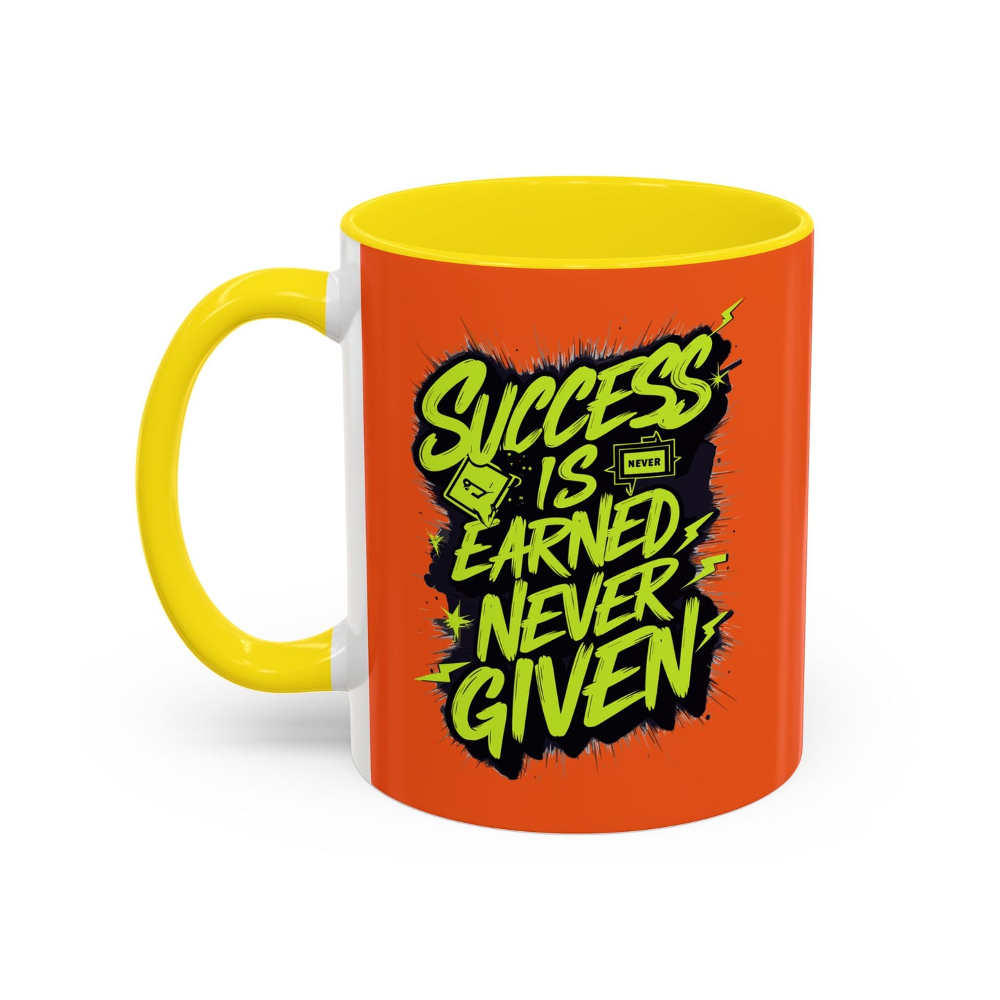 Success Is Never Earned Never Given Accent Coffee Mug (11, 15oz)