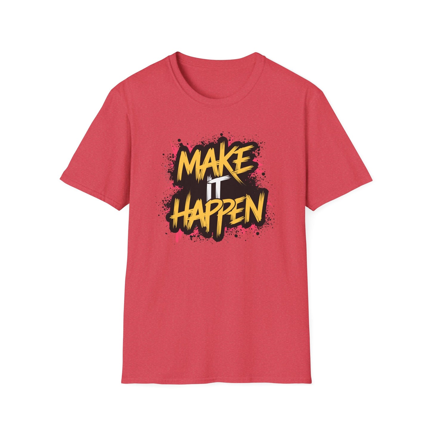 Make It Happen Unisex Softstyle T-Shirt