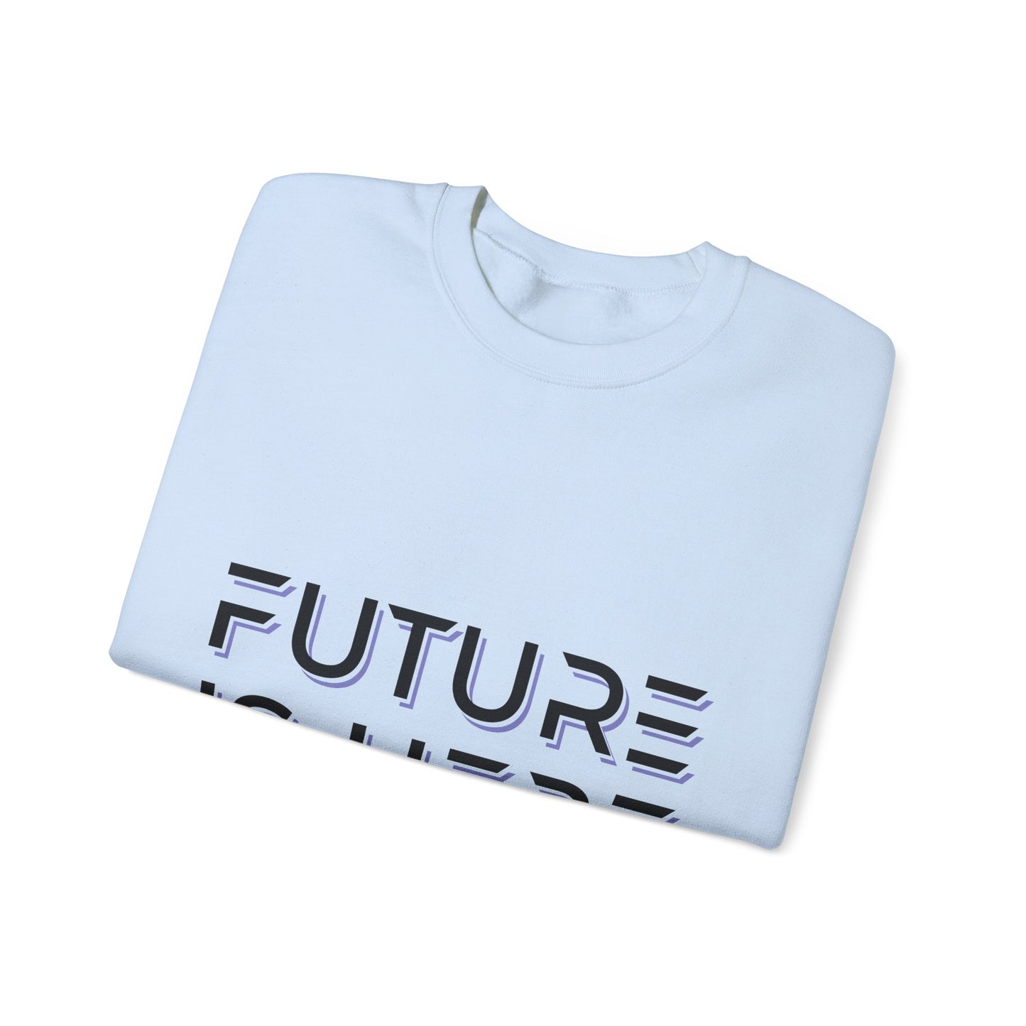 Future Is Here Unisex Heavy Blend™ Crewneck Sweatshirt