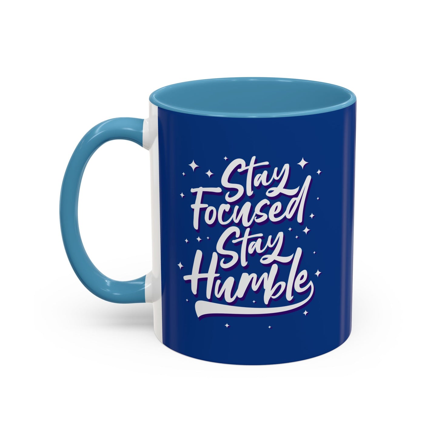 Stay Focused Stay Humble Accent Coffee Mug (11, 15oz)