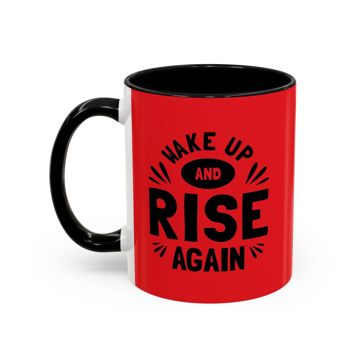 Wake Up And Rise Again Accent Coffee Mug (11, 15oz)