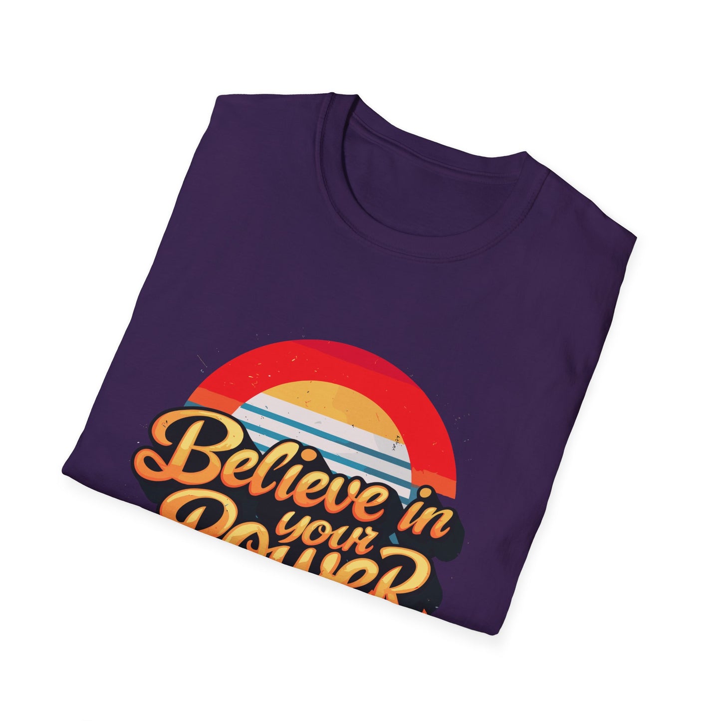 Believe In Your Power Unisex Softstyle T-Shirt