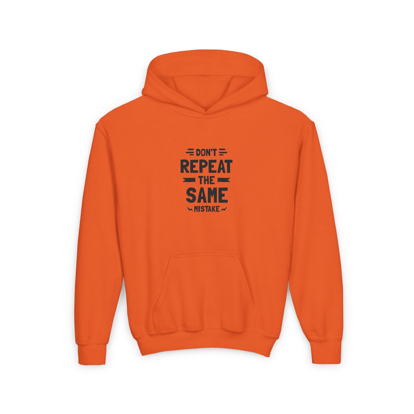 Don't Repeat The Same Mistake Youth Heavy Blend Hooded Sweatshirt
