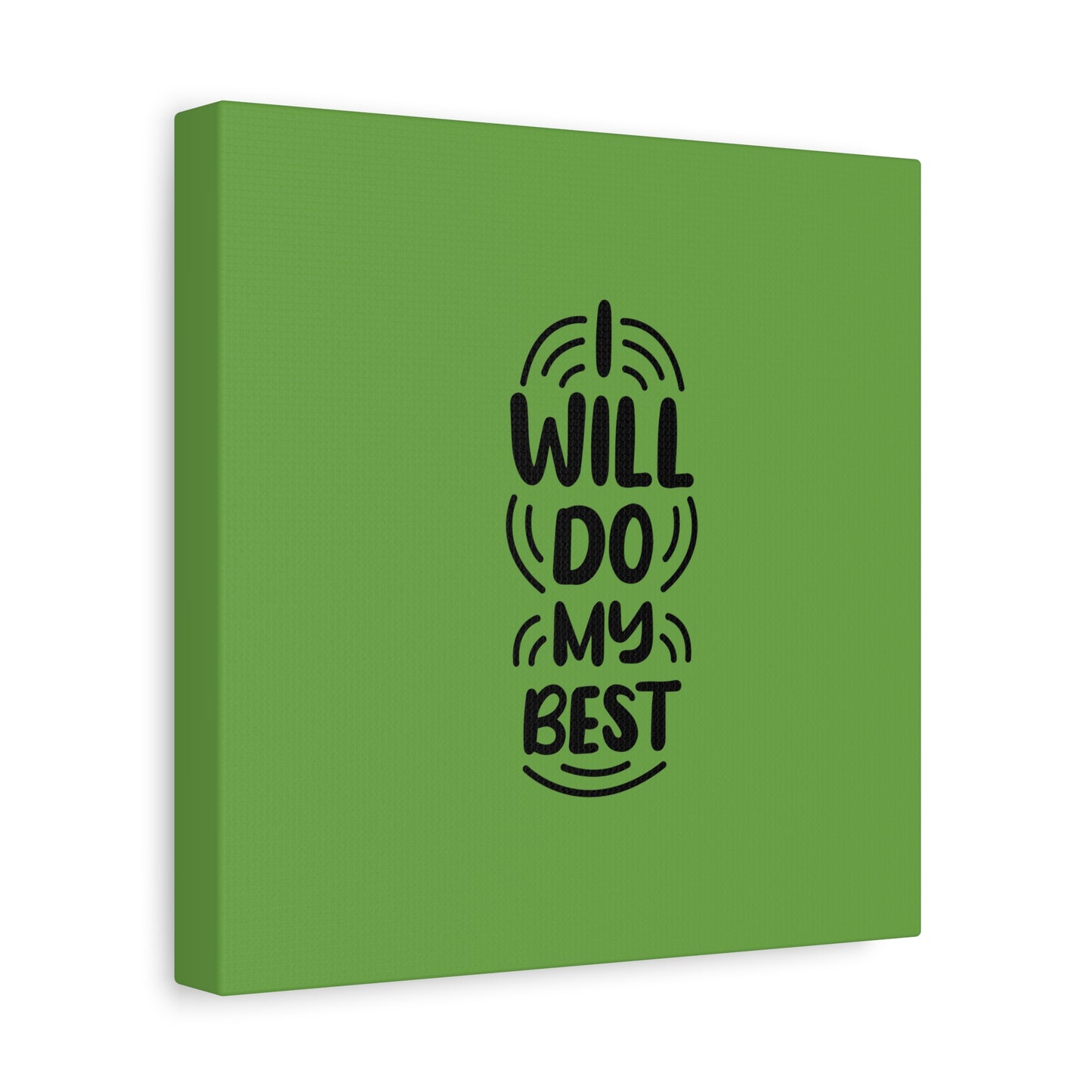 I Will Do My Best Matte Canvas, Stretched, 1.25"