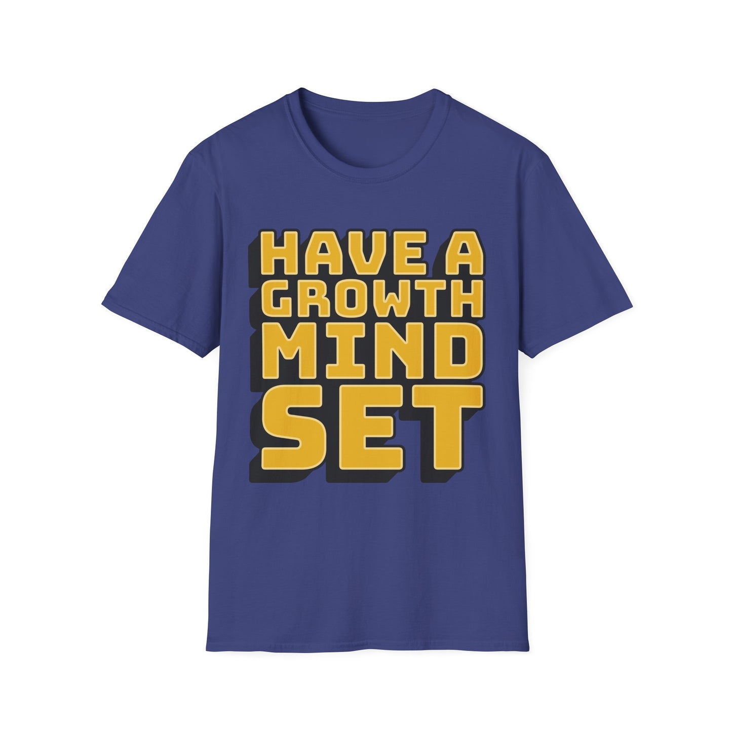 Have a Growth Mind Set Unisex Softstyle T-Shirt