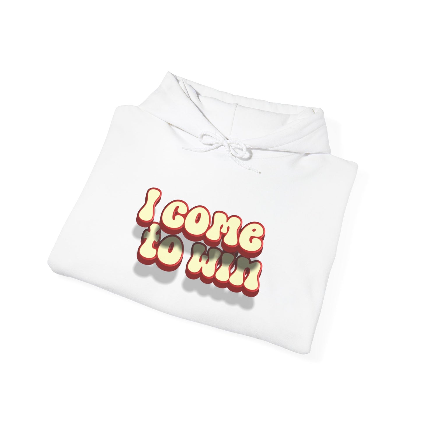 I Come To Win Unisex Heavy Blend™ Hooded Sweatshirt