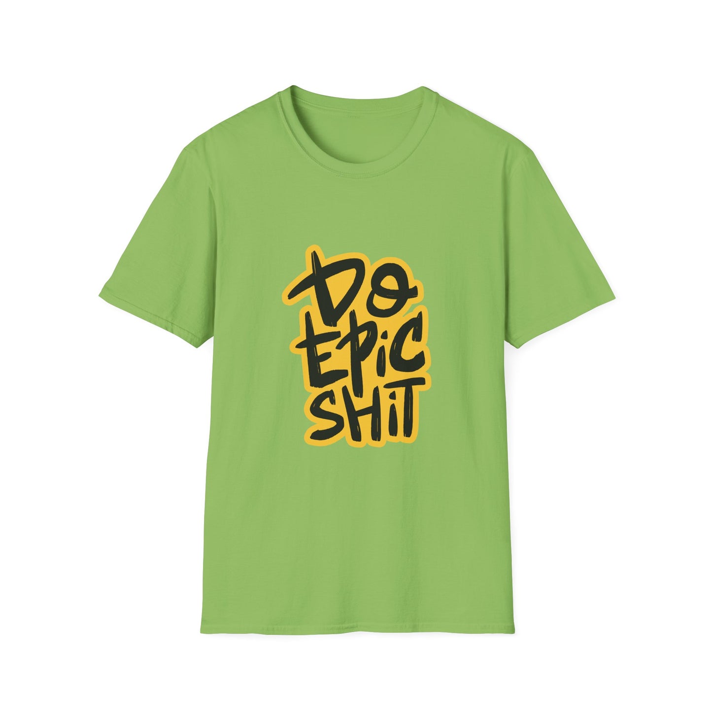 Do Epic Shit  Unisex Softstyle T-Shirt