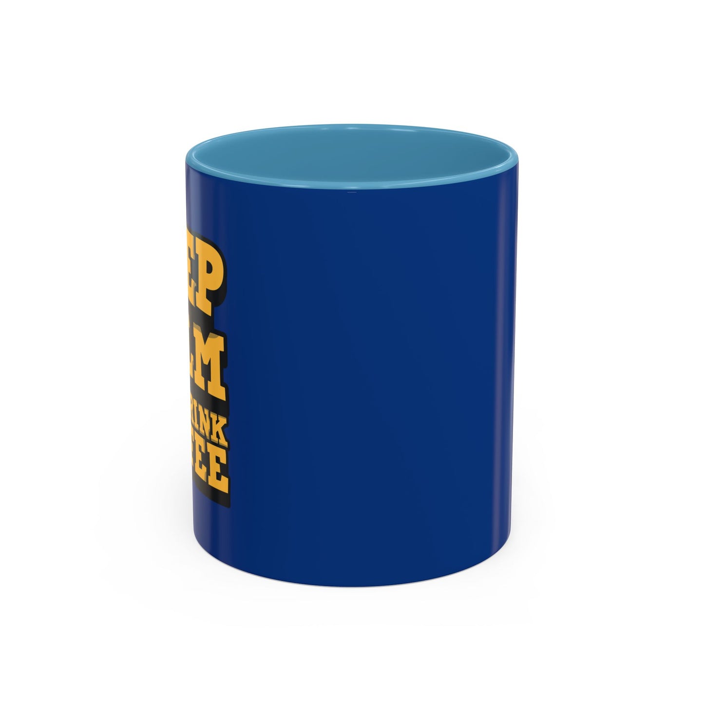 Keep Calm And Drink Coffee Accent Coffee Mug (11, 15oz)