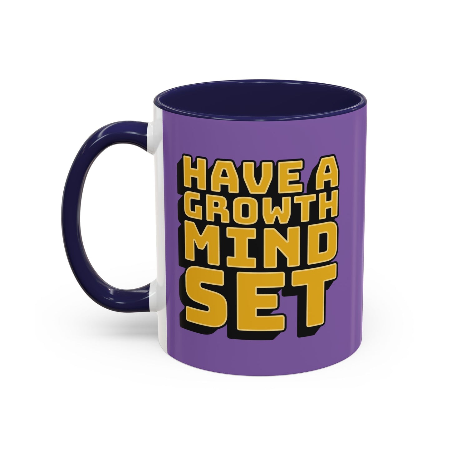 Have A Growth Mind Set Accent Coffee Mug (11, 15oz)