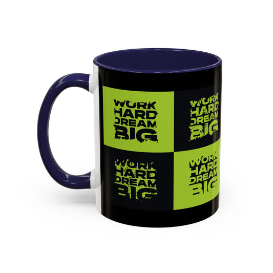 Work Hard Dream Big Accent Coffee Mug (11, 15oz)