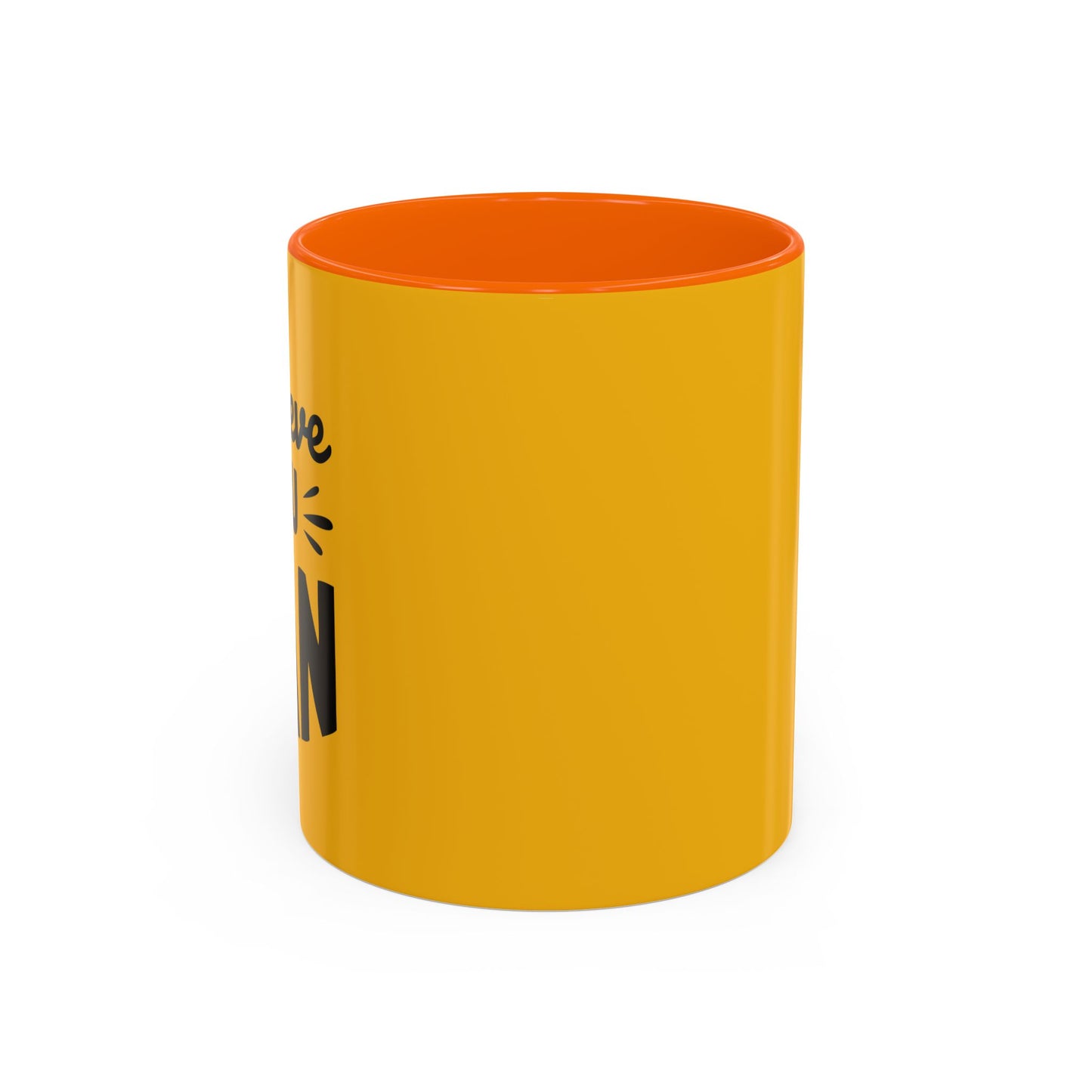 Believe You Can Accent Coffee Mug (11, 15oz)