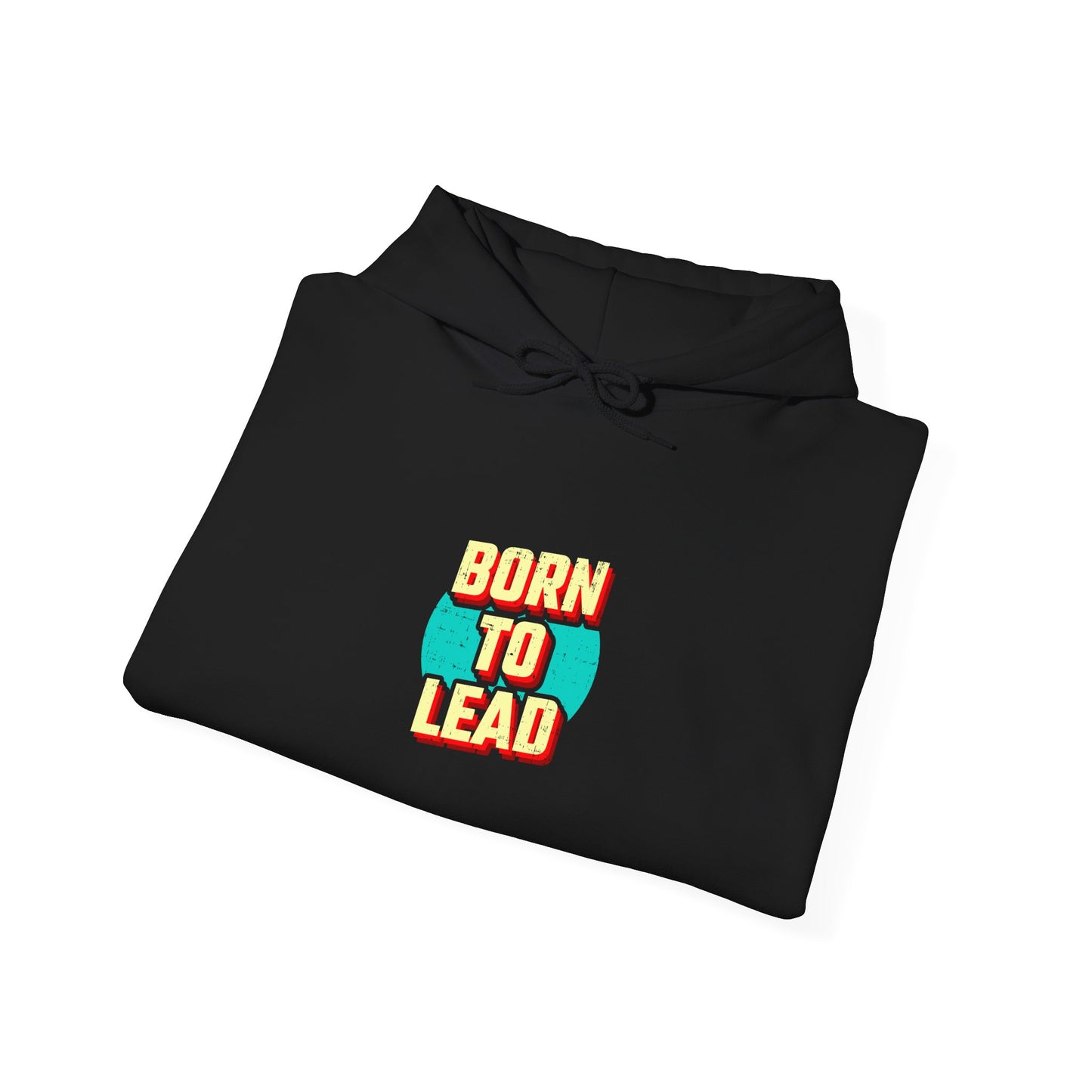 Born To Lead Unisex Heavy Blend™ Hooded Sweatshirt