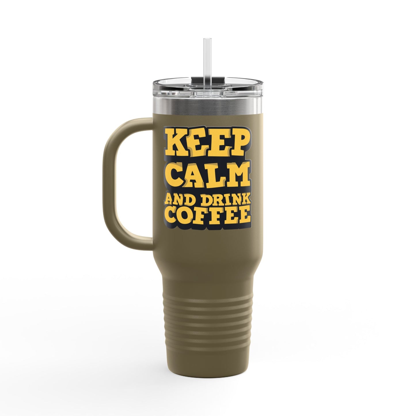 Keep Calm And Drink Coffee Insulated Travel Mug, 40oz
