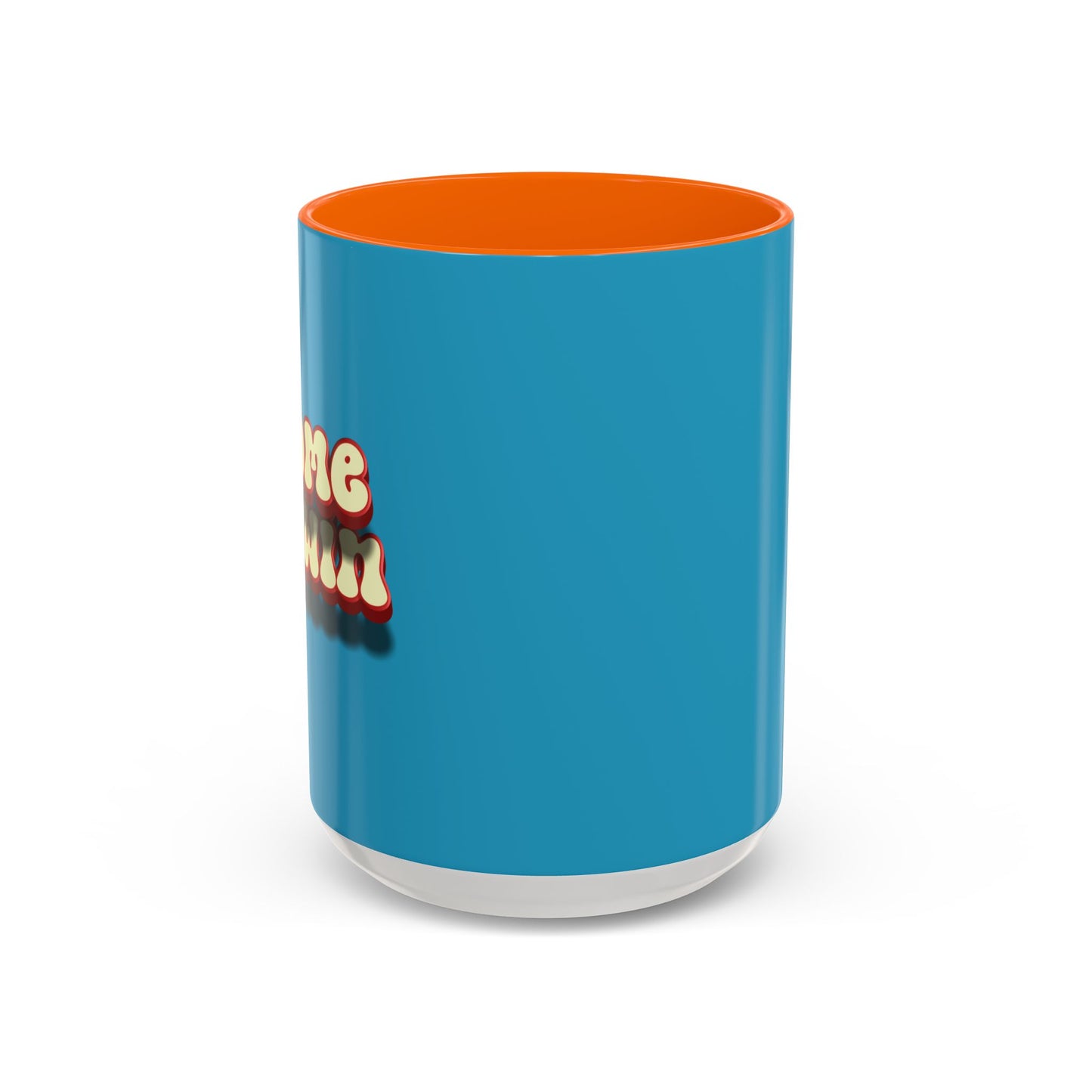 I Come To Win Accent Coffee Mug (11, 15oz)