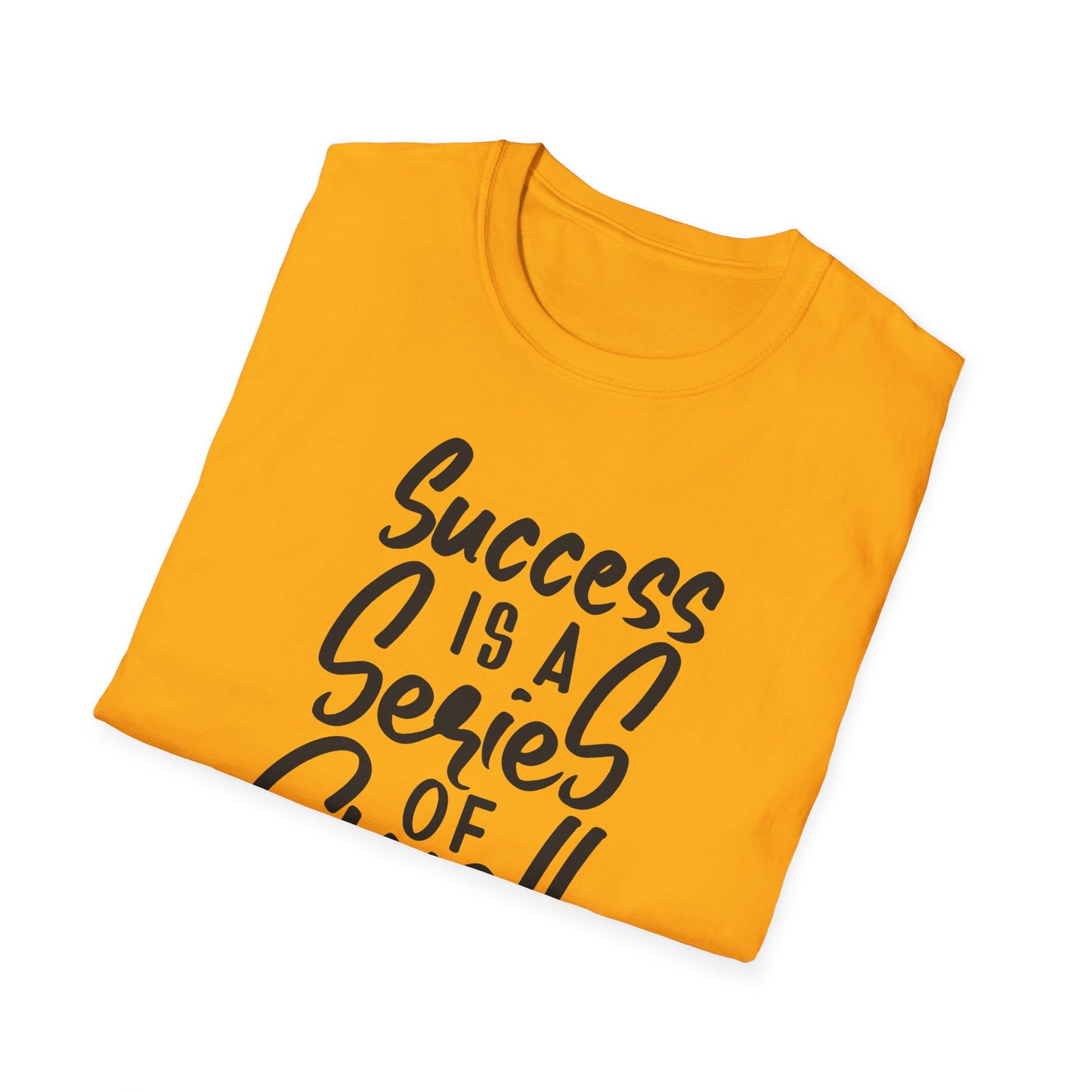 Success is a Series of small Things  Unisex Softstyle T-Shirt