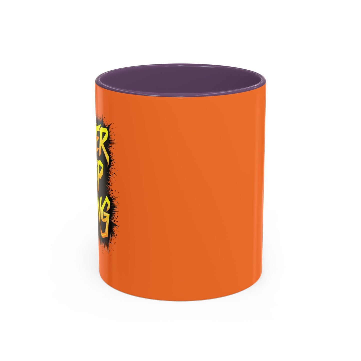 Never Stop Trying Accent Coffee Mug (11, 15oz)