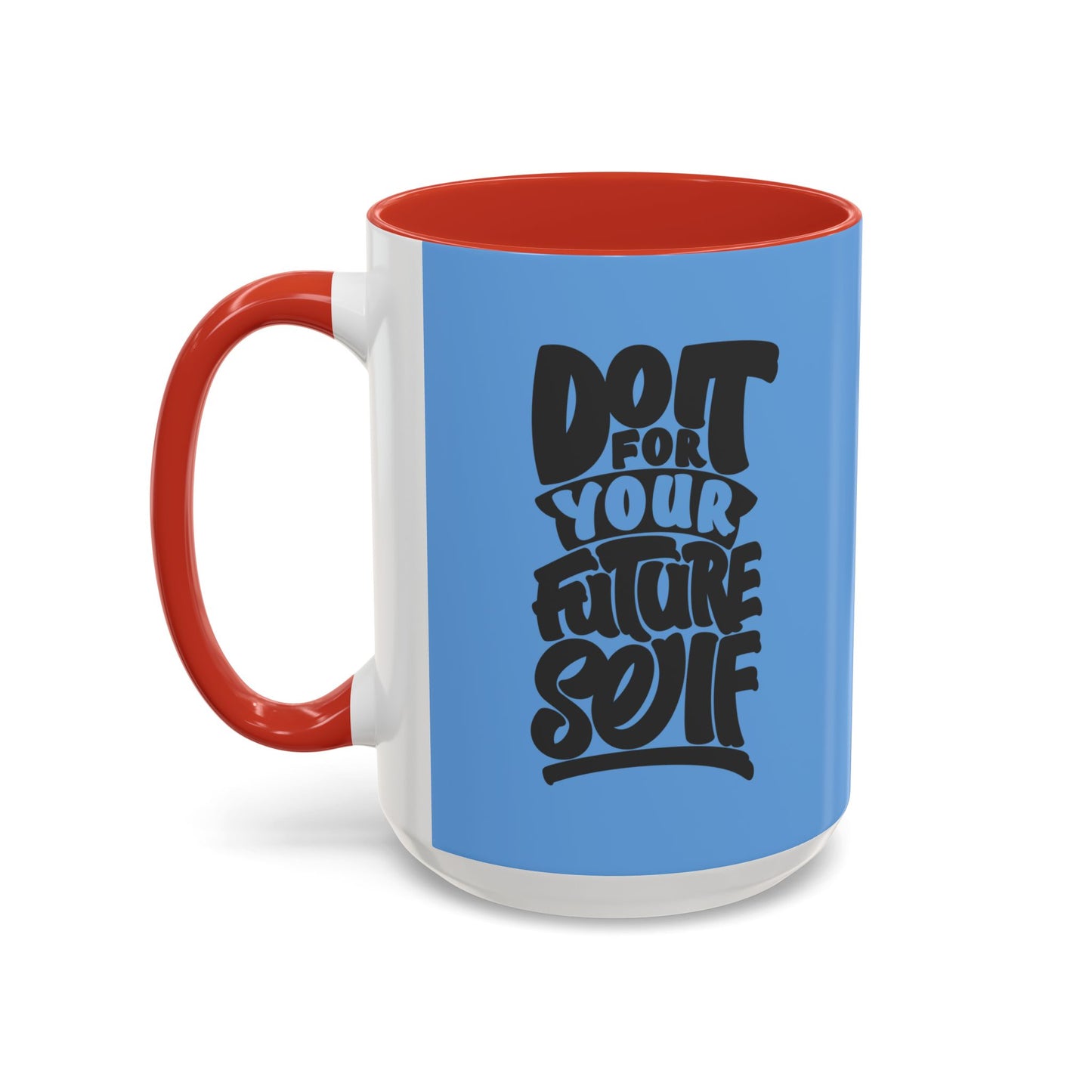 Do It For Your Future Self Accent Coffee Mug (11, 15oz)