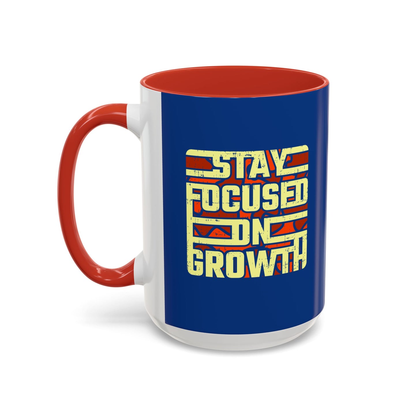 Stay Focused On Growth Accent Coffee Mug (11, 15oz)