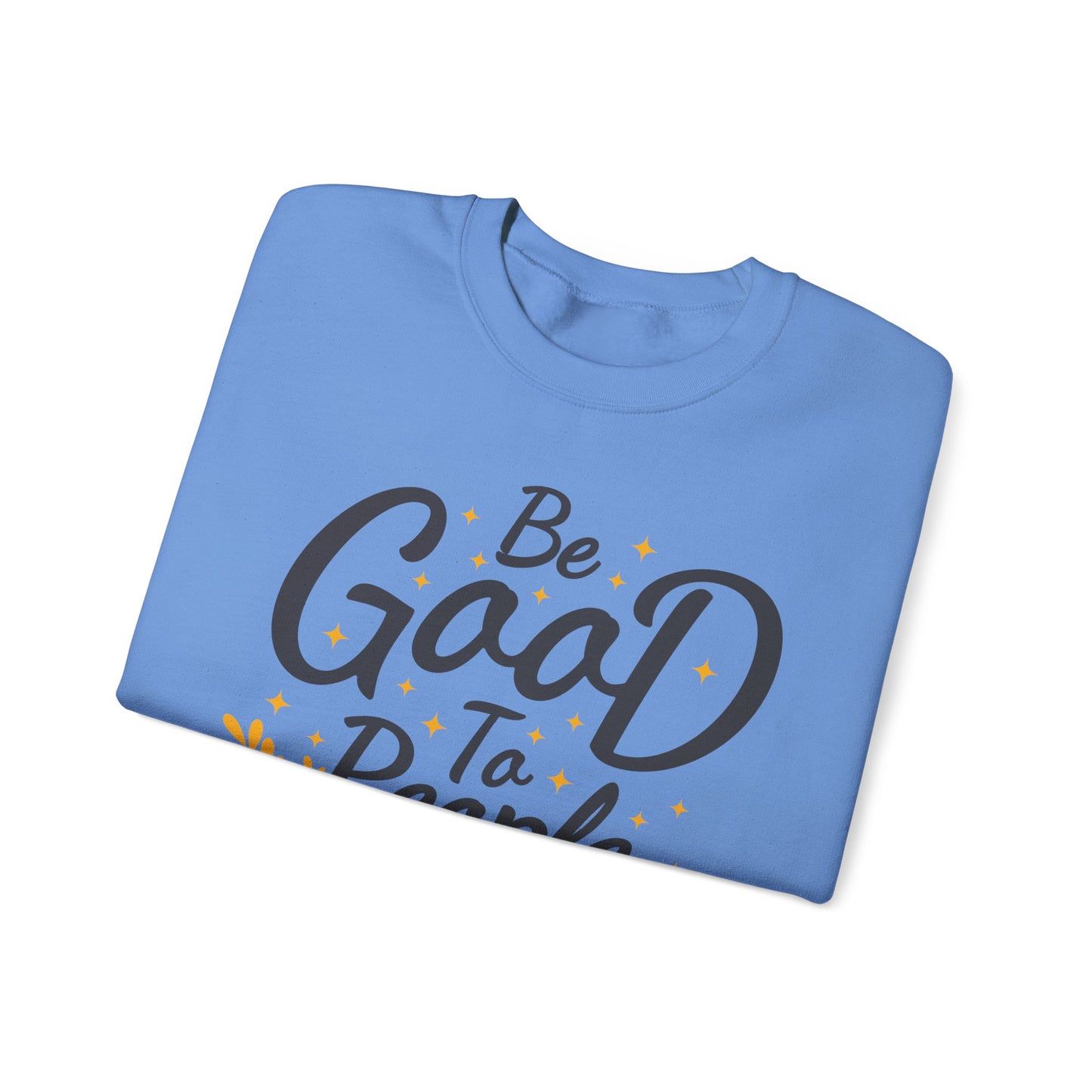 Be Good To People For No Reason Unisex Heavy Blend™ Crewneck Sweatshirt