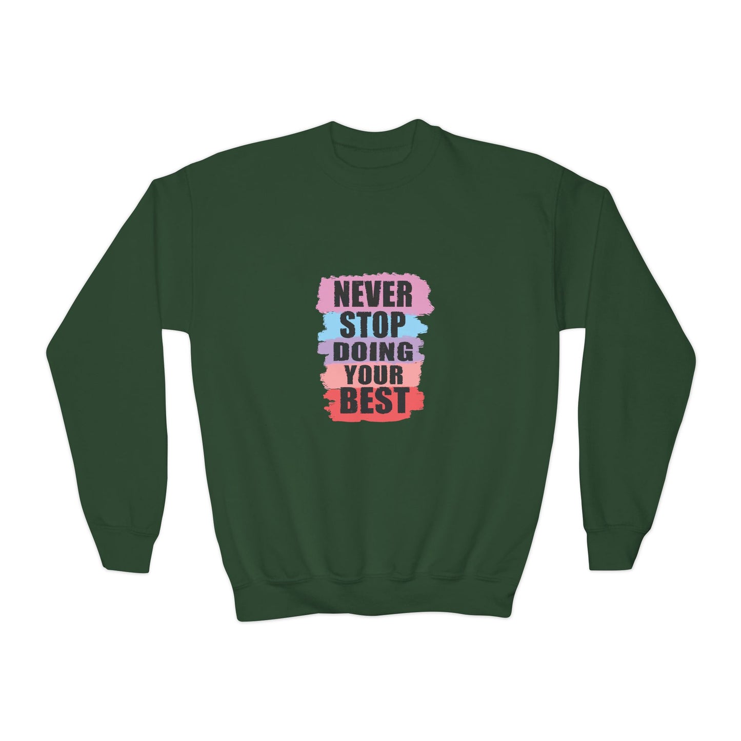 Never Stop Doing Your Best Youth Crewneck Sweatshirt