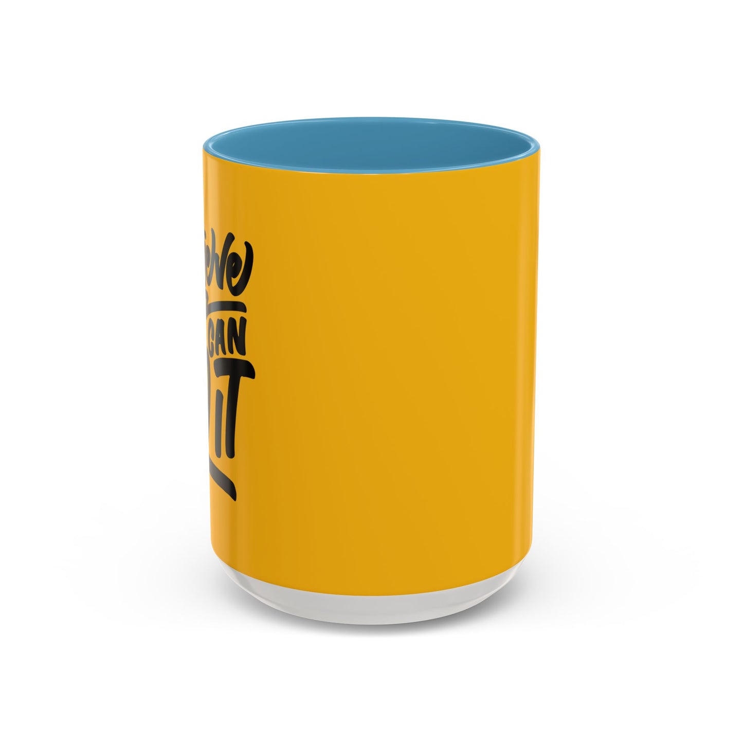 Believe You Can Do It Accent Coffee Mug (11, 15oz)