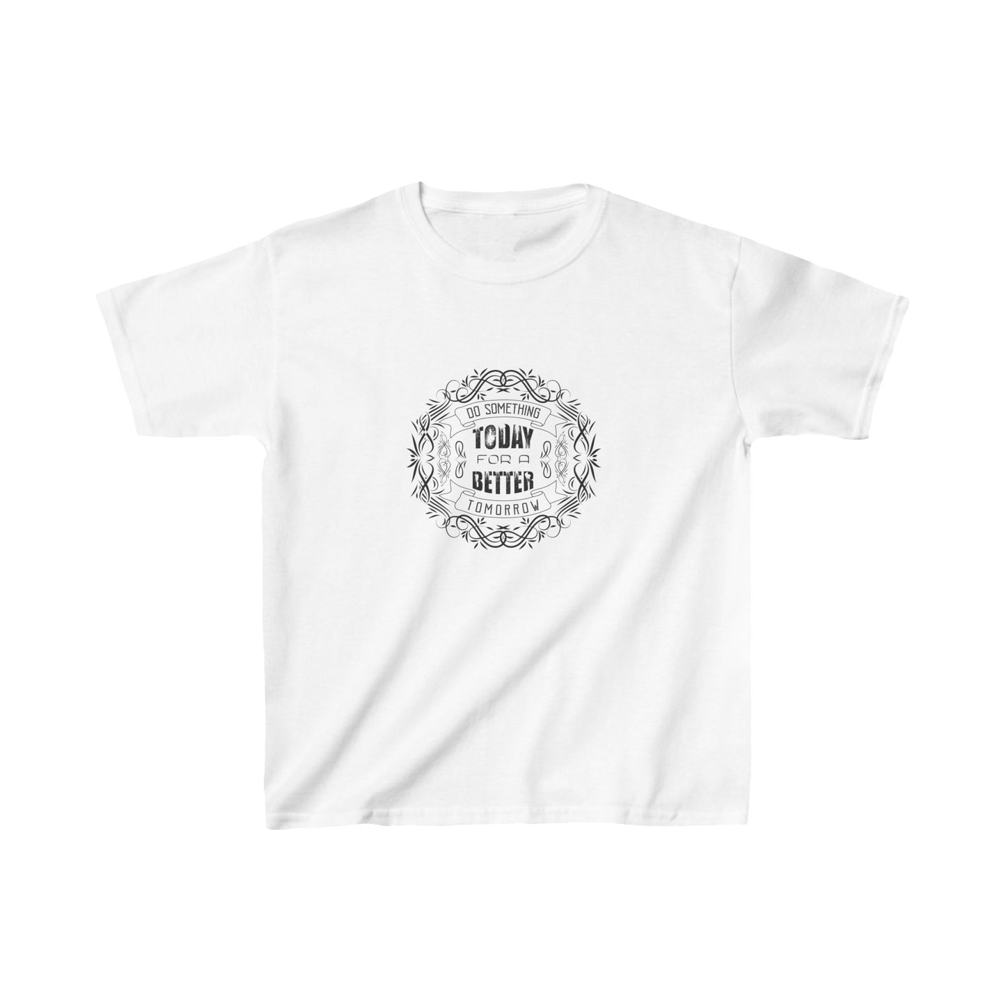 Do Something Today To A Better Tomorrow Kids Heavy Cotton™ Tee