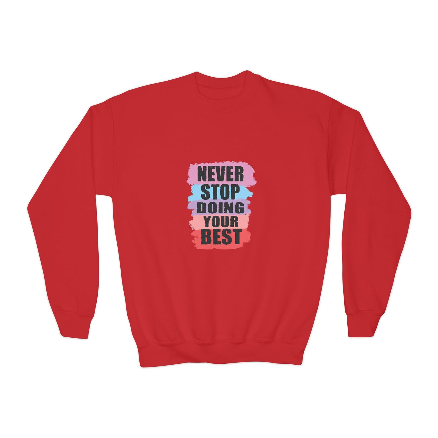 Never Stop Doing Your Best Youth Crewneck Sweatshirt
