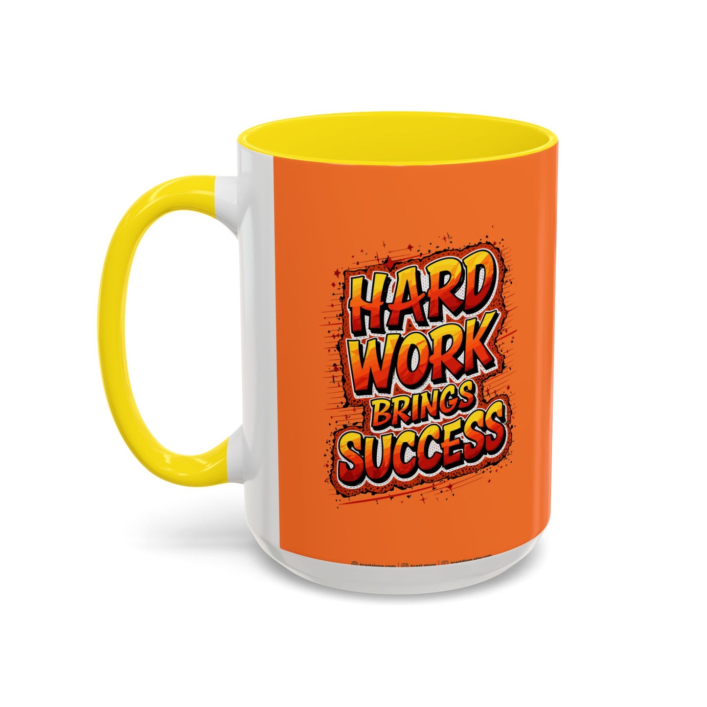 Hard Work Brings Success Accent Coffee Mug (11, 15oz)