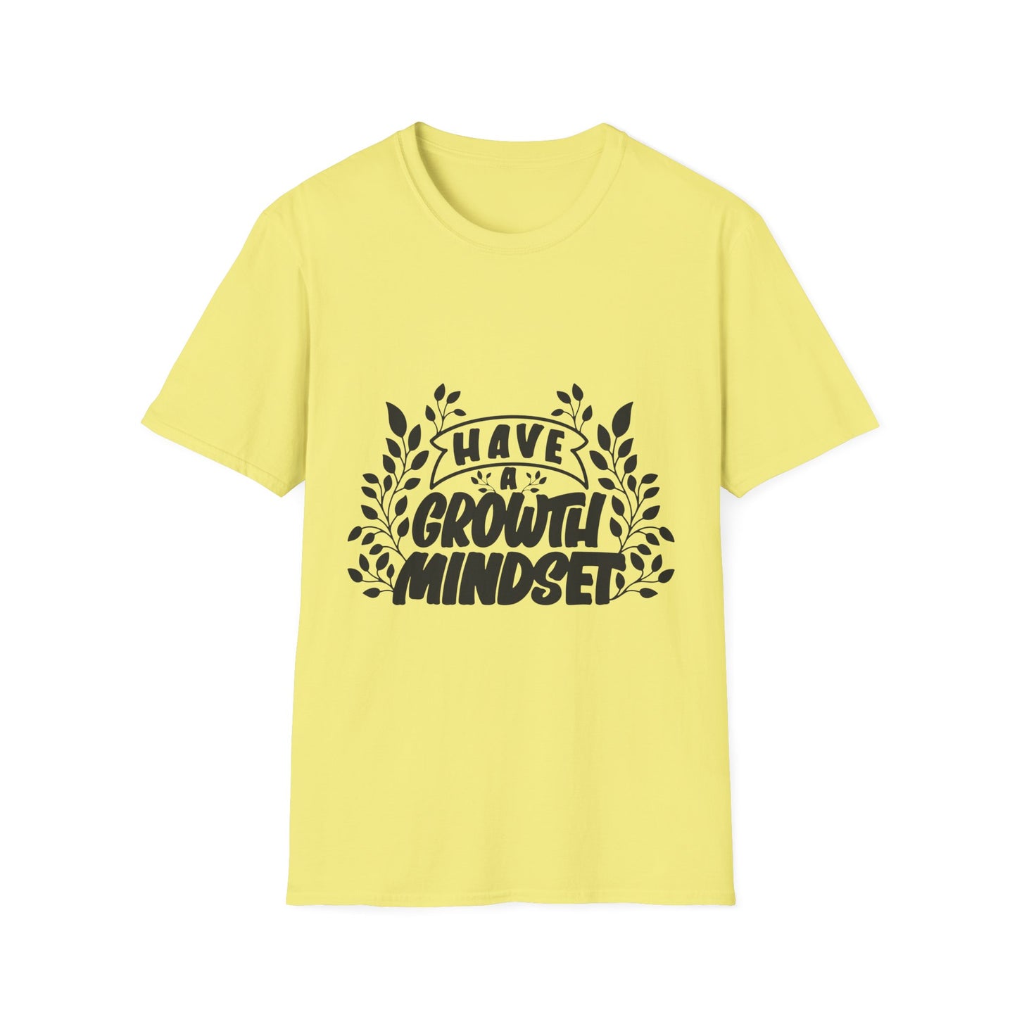 Have a Growth Mind Set Unisex Softstyle T-Shirt