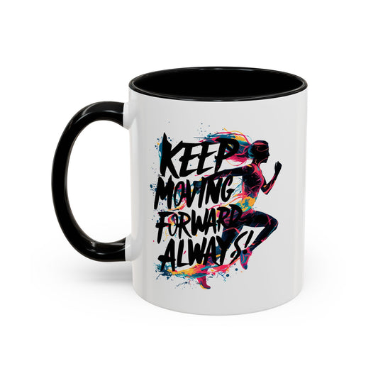 Keep Moving Forward Always Accent Coffee Mug (11, 15oz)