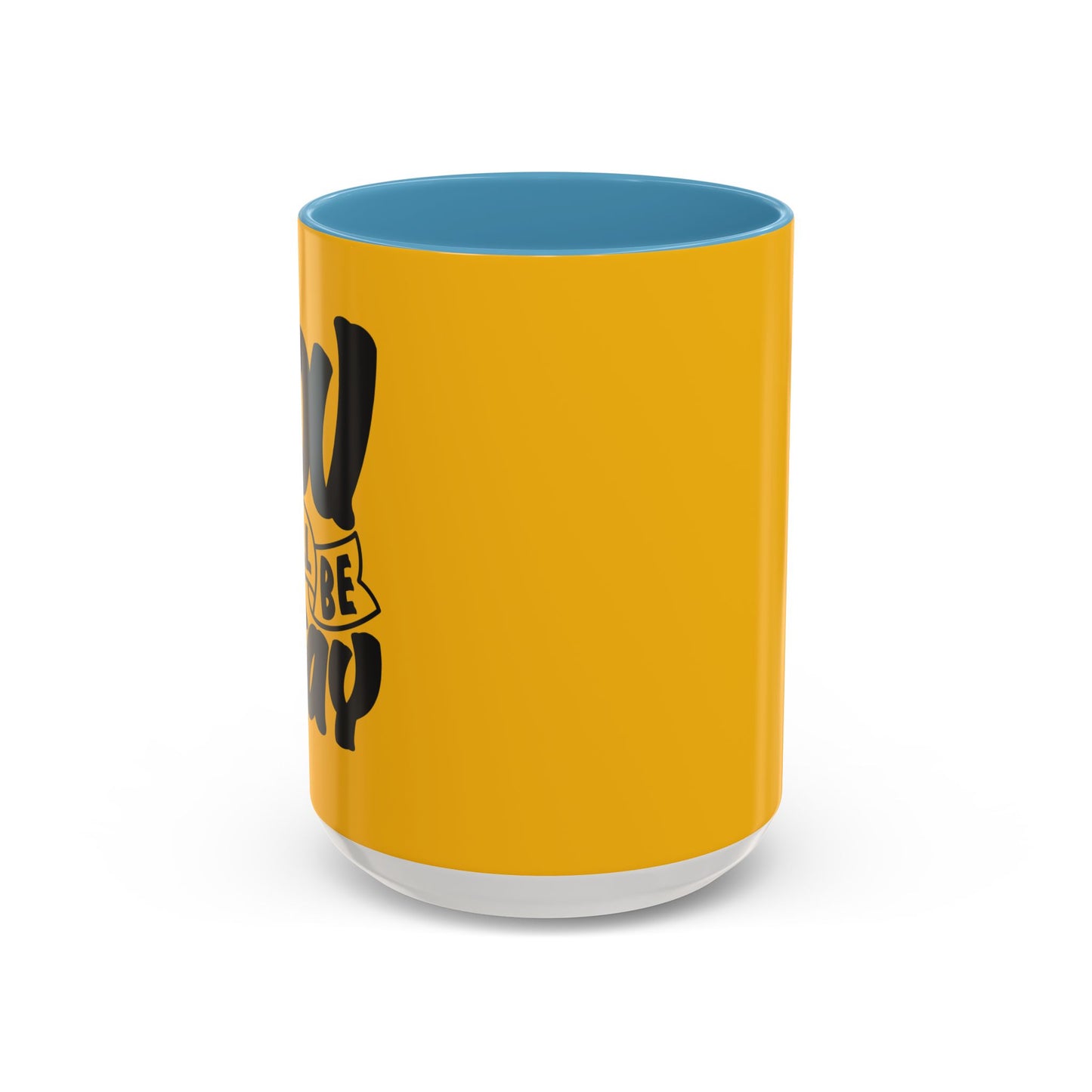 You Will Be Okay Accent Coffee Mug (11, 15oz)