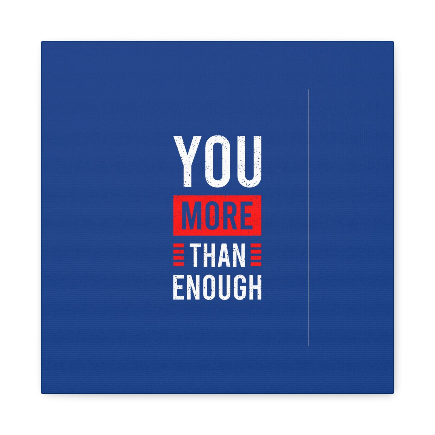 You More Than Enough Matte Canvas, Stretched, 1.25"